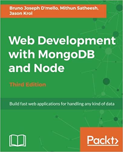 Buy Web Development with MongoDB and Node - Third Edition: Build fast web applications for handling any kind of data