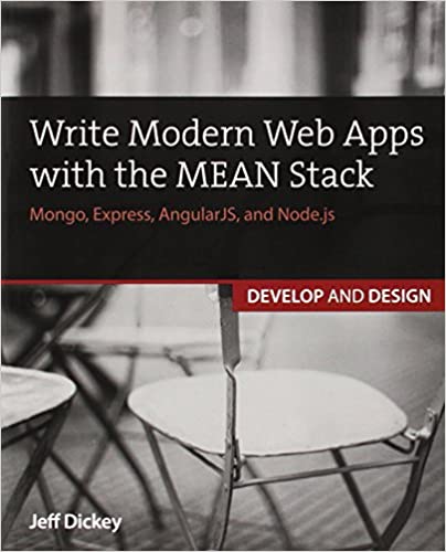 Buy Write Modern Web Apps with the MEAN Stack: Mongo, Express, AngularJS, and Node.js (Develop and Design)