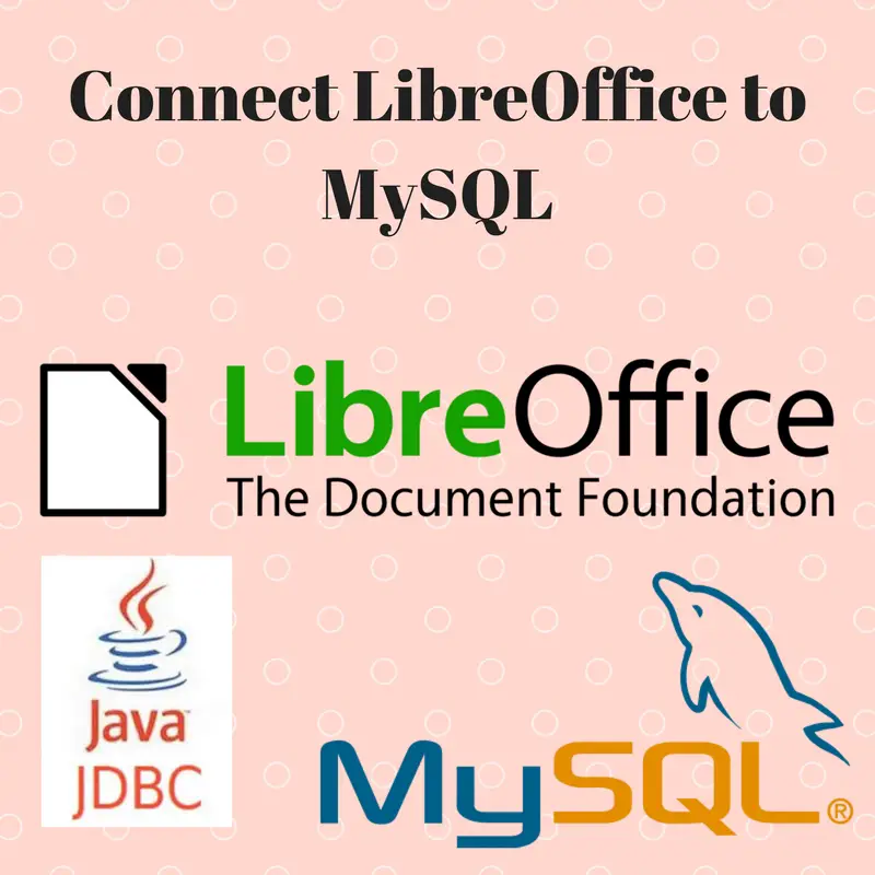 Setting Up Libreoffice To Access Mysql Database With Jdbc Driver 3751