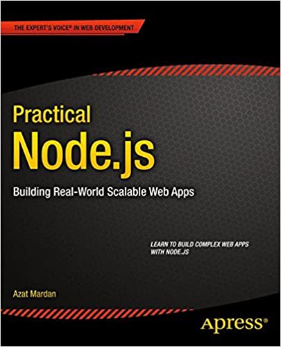 Practical Node.js: Building Real-World Scalable Web Apps