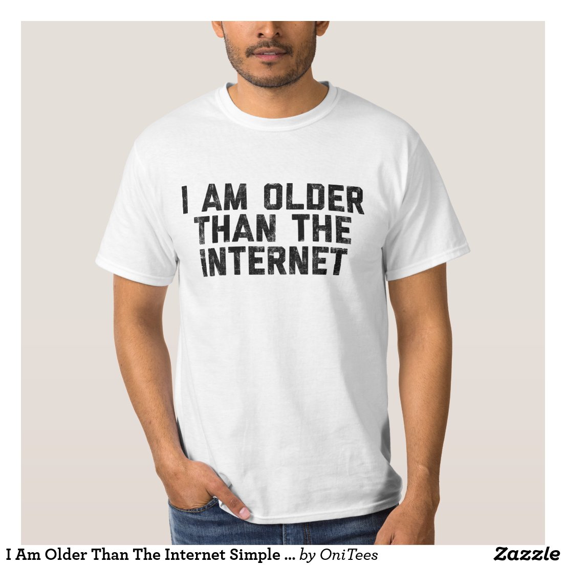 I Am Older Than The Internet Simple White T-Shirt